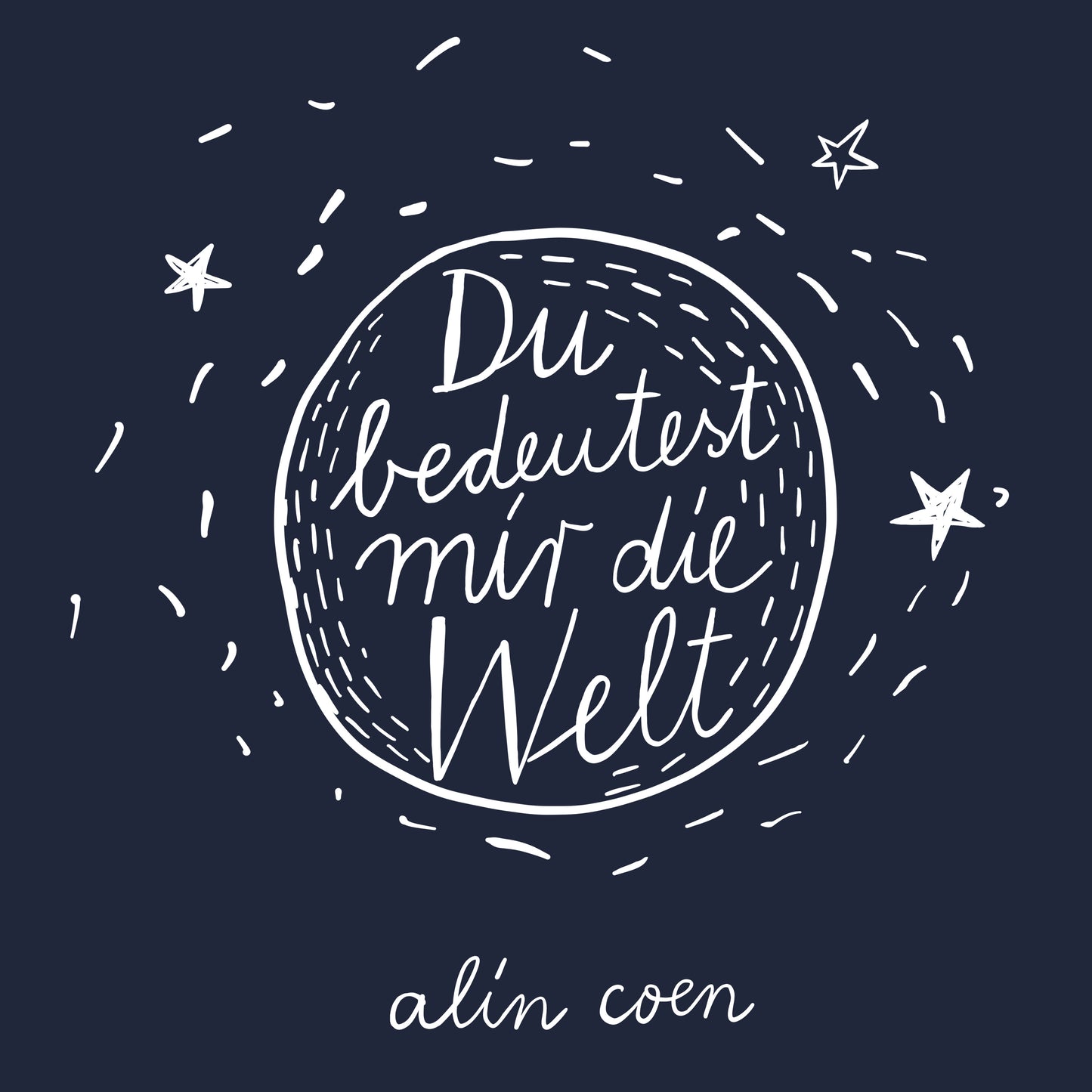 Alin Coen - Du bedeutest mir die Welt - Shirt Männer