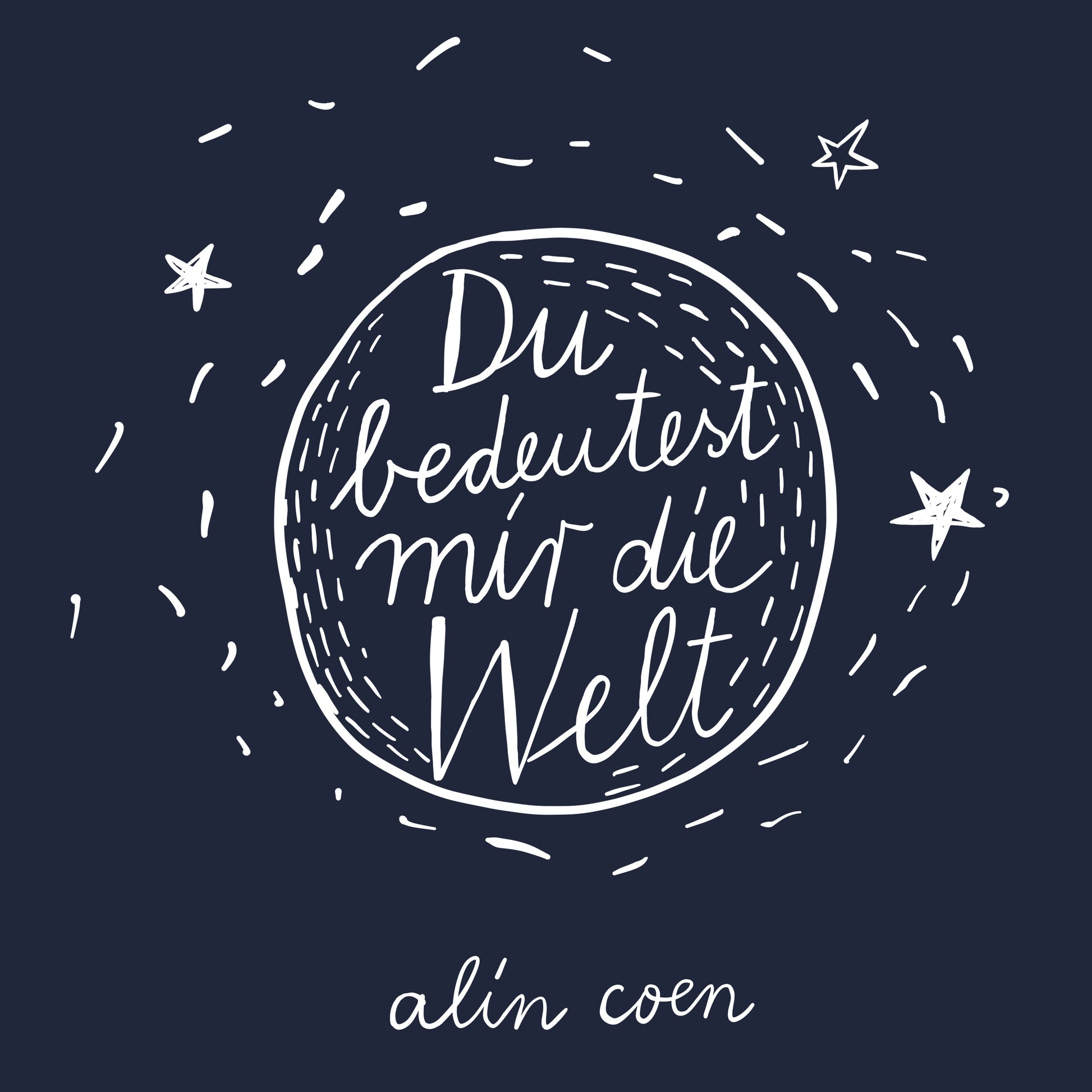 Alin Coen - Du bedeutest mir die Welt - Shirt Männer