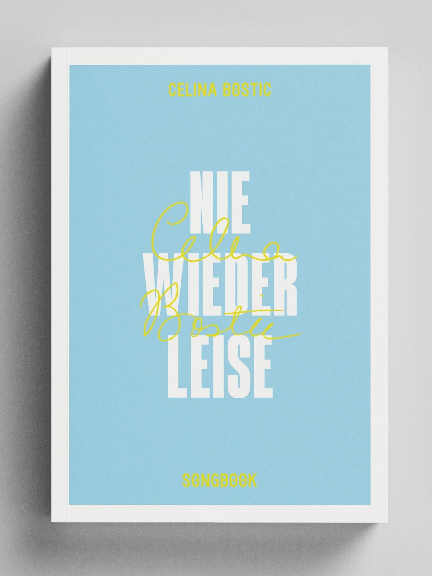 Celina Bostic - Nie wieder leise - Songbook (signiert)