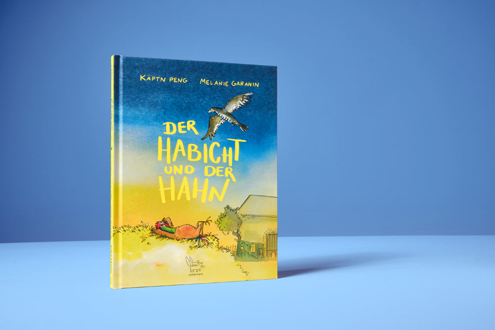 Käptn Peng - Melanie Garanin - Der Habicht und der Hahn - Buch